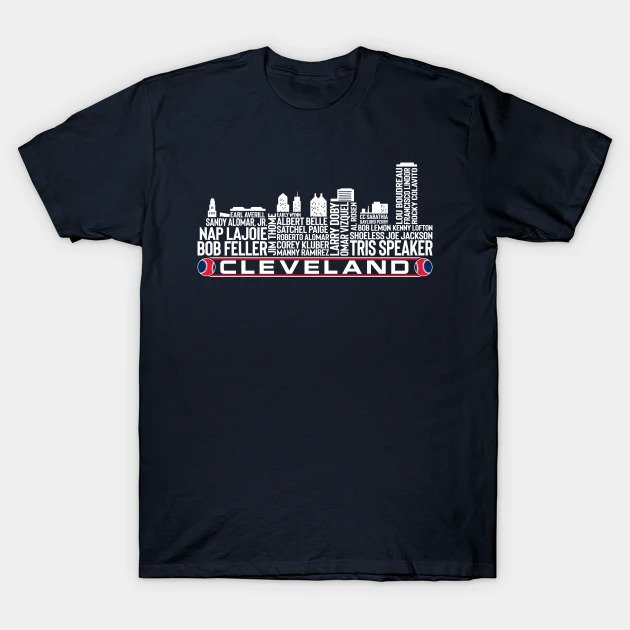 Cleveland Baseball Team All Time Legends, Cleveland City Skyline T-Shirt