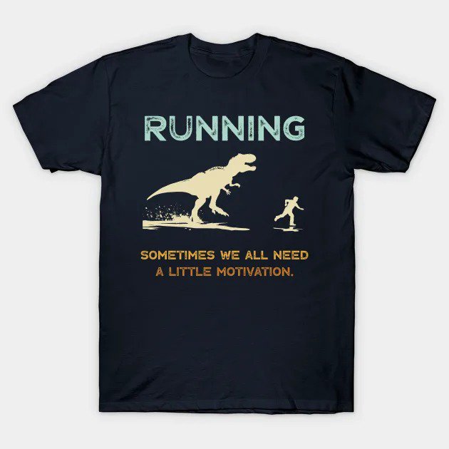 Running Motivation T-Shirt