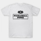 Pickleball Posse Funny Pickleball Quote For Pickleball Lovers T-Shirt
