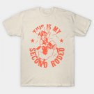 This Is My Second Rodeo | Not A Noob Anymore | For White T-Shirt