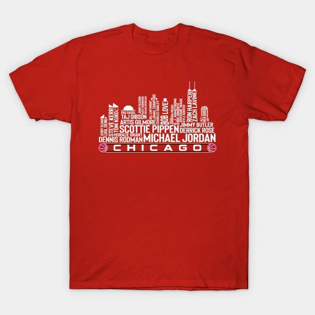 Chicago Basketball Team All Time Legends, Chicago City Skyline T-Shirt
