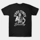 Dusty Hard Times T-Shirt