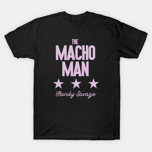The Macho Man T-Shirt