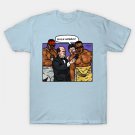 We Comin' For You T-Shirt