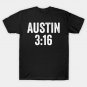 Austin 3:16 Stone Cold - Text Style White Font T-Shirt