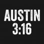 Austin 3:16 Stone Cold - Text Style White Font T-Shirt