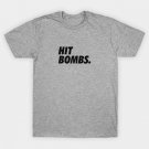 Hit Bombs T-Shirt