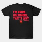 Maryland Basketball Derik Queen I¡¯M From Baltimore That'S Why T-Shirt