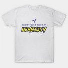 Nobody Said It Would Be Nembeasy T-Shirt