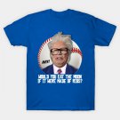 Harry Caray -- Would You Eat The Moon? T-Shirt