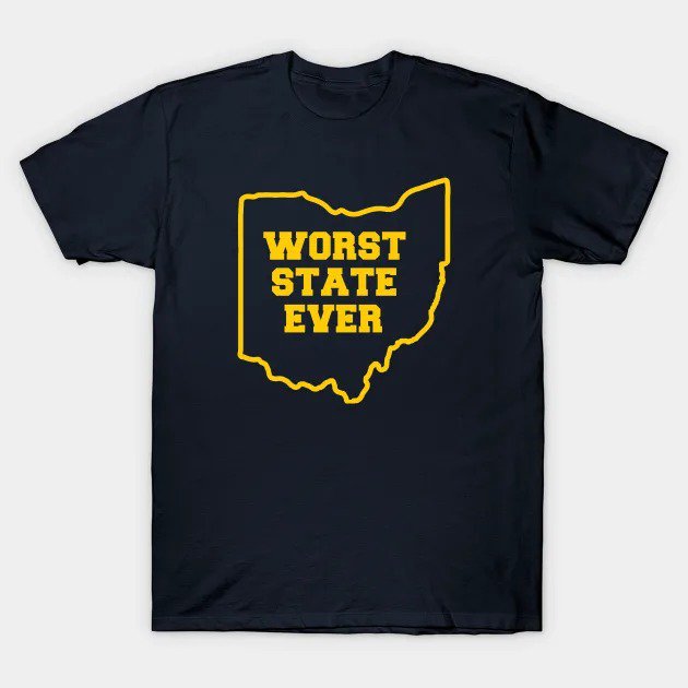 Ohio Worst State Ever T-Shirt