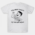 Gun Show T-Shirt