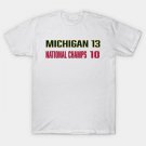 Michigan 13 National Champs 10 T-Shirt