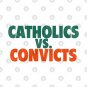 Catholics Vs. Convicts Retro 1988 Football Game T-Shirt