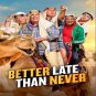 Better Late Than Never (2016–2018) Complete TV Series - Blu Ray / BD-R