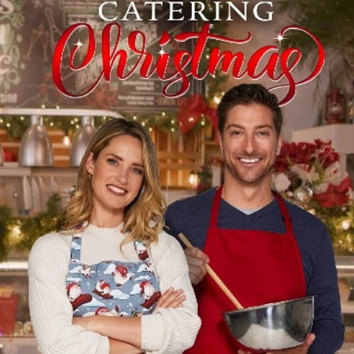 CATERING CHRISTMAS DVD GAC MOVIE 2022 - Merritt Patterson, Daniel Lissing film