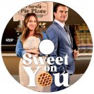 SWEET ON YOU DVD 2023 UPTV MOVIE Haylie Duff & Rob Mayes film