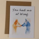You Had Me At Woof Dog Greeting Card, 4.25" x 5.5", A2 Size, Blank Inside You Had Me At Woof Dog Greeting Card, 4.25" x 5.5", A2 Size, Blank Inside