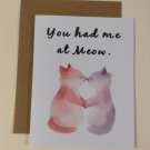 You Had Me At Meow Cat Greeting Card, 4.25" x 5.5", A2 Size, Blank Inside