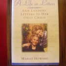 A Life in Letters: Ann Landers' Letters to Her Only Child