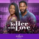 TO HER, WITH LOVE DVD HALLMARK MOVIE 2022 TO HER, WITH LOVE DVD HALLMARK MOVIE 2022