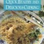Better Homes and Gardens Quick, Healthy and Delicious Cooking