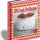 470 Crock Pot Recipes EBOOK Free Shipping 245 PGS