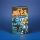 Eight Days to Live : An Eve Duncan Forensics Thriller by Iris Johansen