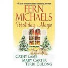 Holiday Magic by Terri DuLong, Cathy Lamb, Fern Michaels
