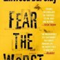 Fear the Worst : A Thriller by Linwood Barclay (2010, Mass Market) Paperback