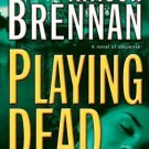Playing Dead : A Novel of Suspense by Allison Brennan (2008, Mass Market)