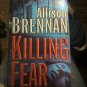 Killing Fear : A Novel of Suspense by Allison Brennan (2008, Mass Market)
