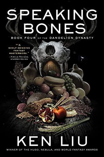 Speaking Bones by Ken Liu Saga Press Hardcover