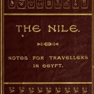 The Nile: Notes for Travellers in Egypt by E.A. Wallis Budge – 1905 | Vintage Egypt Travel Guide