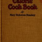 The Calorie Cook Book by Mary Dickerson Donahey – 1923 Vintage Diet & Nutrition Cookbook