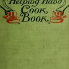 The Helping Hand Cook Book by Marion Harland – 1912 Vintage Antique Cookbook
