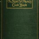 The Hotel St. Francis Cook Book – 1919 by Victor Hirtzler | Vintage Culinary Classic