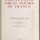 Twenty Five Great Houses of France by Theodore A. C. (1916, Illustrated Architecture & History Book)