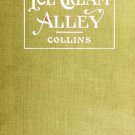 Ice-Cream Alley – A Novel by Henry Albert Collins (1918, Rare Antique Fiction Book)