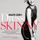 Marie Claire_ Dress Skinny_ Perfecting Your Style, Flattering Your Body