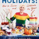 My Drunk Kitchen Holidays!_ How to Savor and Celebrate the Year_ A Cookbook Book