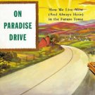 On Paradise Drive_ How We Live Now (And Always Have) in the Future Tense. Book.   David Brooks