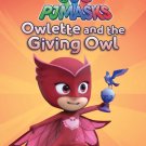 Owlette and the Giving Owl (PJ Masks)