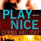 Play Nice. Book.   Gemma Halliday