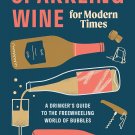Sparkling Wine for Modern Times Hardcover Book Sparkling Wine for Modern Times Hardcover Book