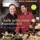 Talk with Your Mouth Full_ The Hearty Boys Cookbook