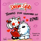 Thanks For Thinking of Love - (My Little Book of Dear God Letters) Thanks For Thinking of Love - (My Little Book of Dear God Letters)