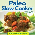 The 163 Best Paleo Slow Cooker Recipes_ 100% Gluten-Free Cooking Book