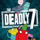 The Deadly 7_ Who Needs Friends When You've Got Monsters_ Hardcover Book