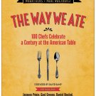 The Way We Ate_ 100 Chefs Celebrate a Century at the American Table by Noah Fecks The Way We Ate_ 100 Chefs Celebrate a Century at the American Table by Noah Fecks
